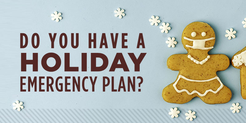 5 Questions for…. Creating a Holiday Emergency Plan